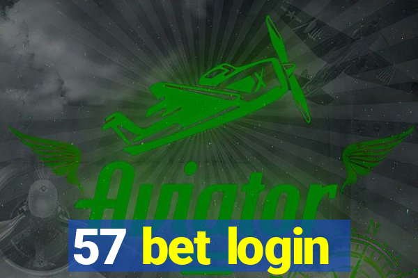 57 bet login